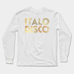 ITALO DISCO - Electronic music from the 90s golden collector editon Long Sleeve T-Shirt